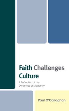 portada Faith Challenges Culture: A Reflection of the Dynamics of Modernity (en Inglés)