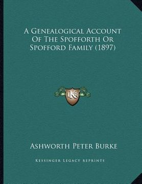 portada a genealogical account of the spofforth or spofford family (1897) (en Inglés)
