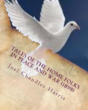 portada Tales of the home folks in peace and war (1898) (en Inglés)