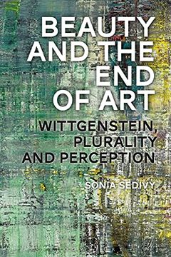 portada Beauty and the end of Art: Wittgenstein, Plurality and Perception (en Inglés)