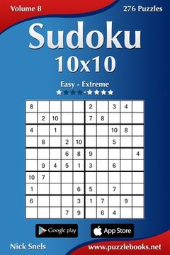portada Sudoku 10x10 - Easy to Extreme - Volume 8 - 276 Puzzles (en Inglés)