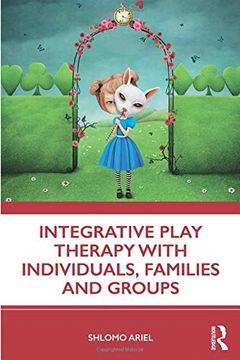 portada Integrative Play Therapy With Individuals, Families and Groups (en Inglés)