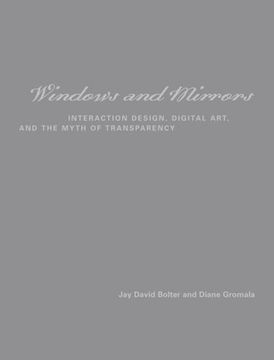 portada Windows and Mirrors - Interaction Design, Digital Art, and the Myth of Transparency (Leonardo) (en Inglés)