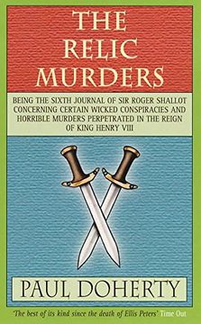 portada The Relic Murders (Tudor Mysteries, Book 6): Murder and Blackmail Abound in This Gripping Tudor Mystery (Tudor Whodunnits Featuring Roger Shallot) (en Inglés)