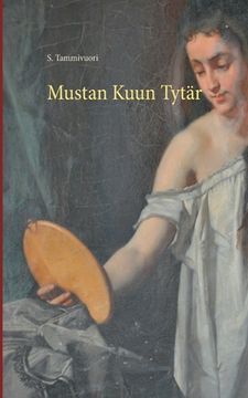 portada Mustan Kuun Tytär (en Finlandés)