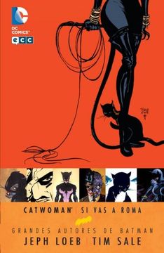 Catwoman: Si vas a Roma (Grandes Autores Batman: Jeph Loeb y tim Sale)