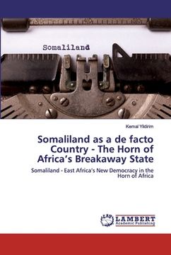 portada Somaliland as a de facto Country - The Horn of Africa's Breakaway State (en Inglés)