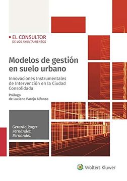 portada Modelos de Gestión en Suelo Urbano: Innovaciones Instrumentales de Intervención en la Ciudad Consolidada (in Spanish)