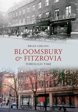portada Bloomsbury & Fitzrovia Through Time (in English)