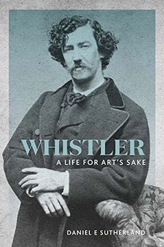 portada Whistler: A Life for Art's Sake