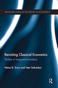 portada Revisiting Classical Economics (Routledge Studies in the History of Economics) (en Inglés)