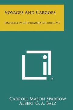 portada Voyages and Cargoes: University of Virginia Studies, V3