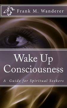 portada Wake Up Consciousness (en Inglés)