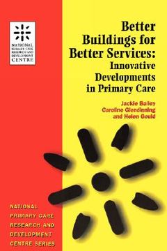 portada better buildings for better services: innovative developments in primary care (in English)