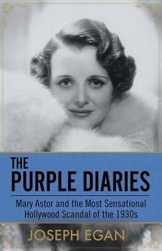 portada The Purple Diaries: Mary Astor and the Most Sensational Hollywood Scandal of the 1930s (in English)
