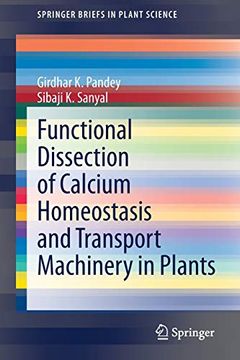 portada Functional Dissection of Calcium Homeostasis and Transport Machinery in Plants (Springerbriefs in Plant Science) (en Inglés)