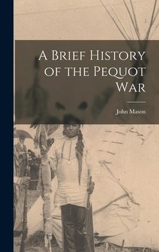 portada A Brief History of the Pequot War (in English)