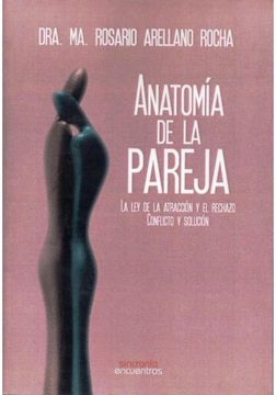 portada Anatomía de la Pareja: La ley de la Atracción y Rechazo. Conflicto y Solución.
