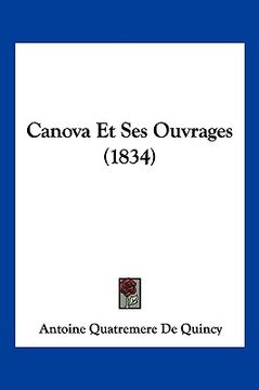 portada Canova Et Ses Ouvrages (1834) (in French)