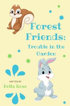 portada Forest Friends: Trouble in the Garden (en Inglés)