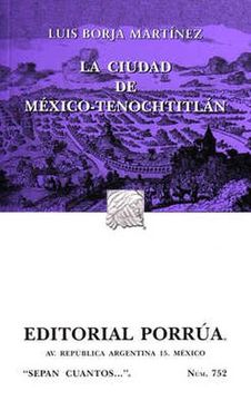 portada # 752. Ciudad de Mexico Tenochtitlan, la