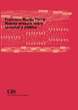 portada Francisco Murillo Ferrol: Nuevos Ensayos Sobre Sociedad y Política