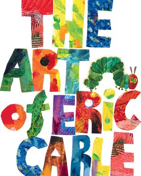portada The art of Eric Carle (The World of Eric Carle) (en Inglés)