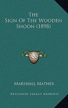 portada the sign of the wooden shoon (1898) (en Inglés)