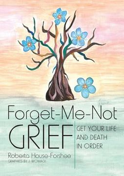 portada Forget - Me - Not Grief (en Inglés)