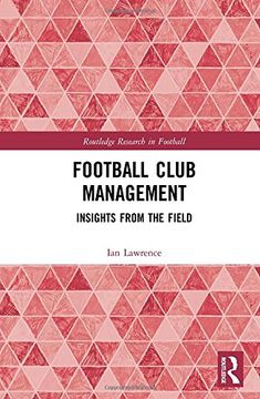 portada Football Club Management: Insights From the Field (Routledge Research in Football) (en Inglés)