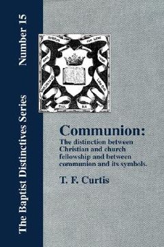 portada communion: the distinction between christian and church fellowship (en Inglés)