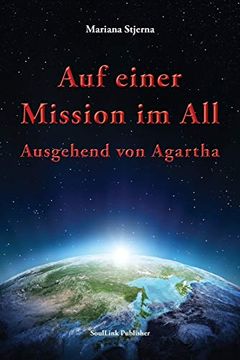 portada Auf Einer Mission im All: Ausgehend von Agartha (en Alemán)