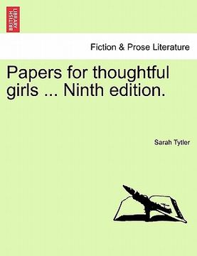 portada papers for thoughtful girls ... ninth edition. (en Inglés)