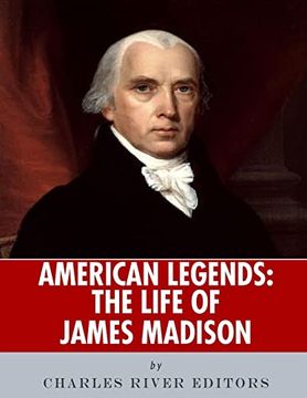 portada American Legends: The Life of James Madison (en Inglés)
