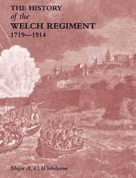 portada history of the welch regimentpart one 1719-1914 (en Inglés)