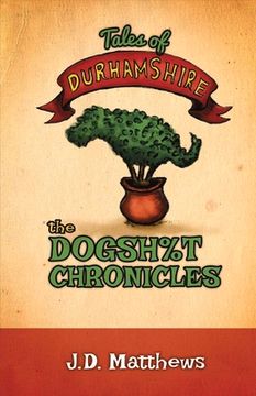 portada Tales of Durhamshire: The Dogsh%t Chronicles Volume 1 (en Inglés)