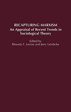 portada Recapturing Marxism: An Appraisal of Recent Trends in Sociological Theory 