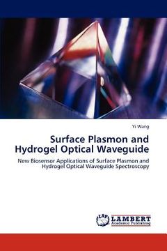 portada surface plasmon and hydrogel optical waveguide (en Inglés)