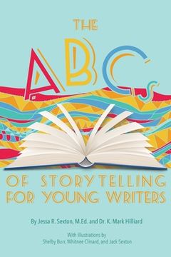 portada The ABCs of Storytelling for Young Writers (in English)