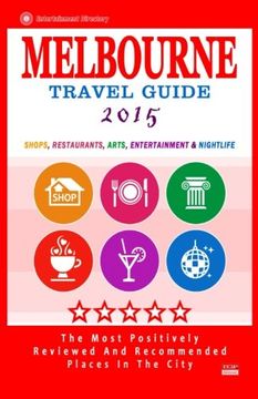 portada Melbourne Travel Guide 2015: Shops, Restaurants, Arts, Entertainment and Nightlife in Melbourne, Australia (City Travel Guide 2015).