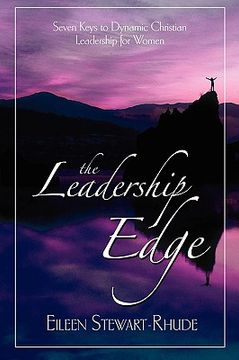 portada the leadership edge: seven keys to dynamic christian leadership for women (en Inglés)