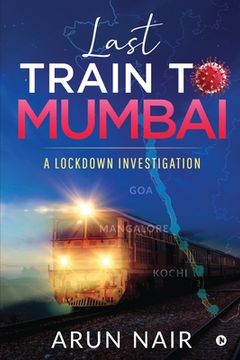 portada Last Train To Mumbai: A lockdown investigation (en Inglés)