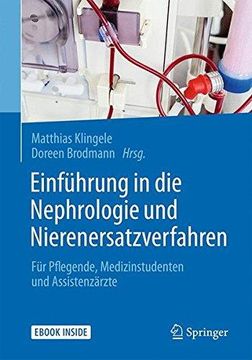 portada Einführung in die Nephrologie und Nierenersatzverfahren: Für Pflegende, Medizinstudenten und Assistenzärzte (in German)