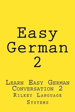 portada Easy German 2: Learn Easy German Conversation 2 (en Inglés)