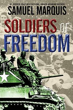 portada Soldiers of Freedom: The Wwii Story of Patton's Panthers and the Edelweiss Pirates (World war two Series) (en Inglés)