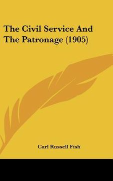 portada the civil service and the patronage (1905) (in English)