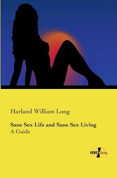portada Sane Sex Life and Sane Sex Living: A Guide (en Inglés)