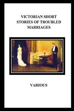 portada Victorian Short Stories of Troubled Marriages (in English)