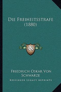 portada Die Freiheitsstrafe (1880) (en Alemán)