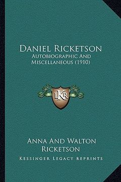 portada daniel ricketson: autobiographic and miscellaneous (1910)